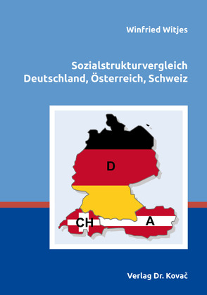 Sozialstrukturvergleich Deutschland, Österreich, Schweiz von Witjes,  Winfried