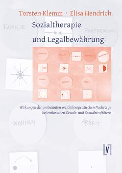 Sozialtherapie und Legalbewährung von Hendrich,  Elisa, Klemm,  Torsten