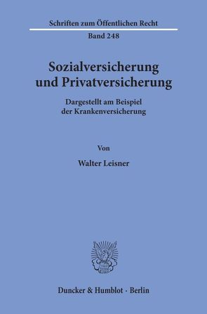 Sozialversicherung und Privatversicherung. von Leisner,  Walter