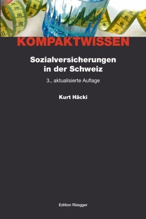 Sozialversicherungen in der Schweiz von Häcki,  Kurt