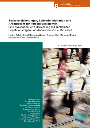 Sozialversicherungen, Lohnadministration und Arbeitsrecht für Personalassistenten von Gehrig,  Lucien, Geiger,  Ingrid Katharina, Hirt,  Thomas, Messi,  Nicole, Michaelis,  Bettina, Pifko,  Clarisse