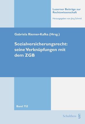 Sozialversicherungsrecht: seine Verknüpfungen mit dem ZGB von Riemer-Kafka,  Gabriela