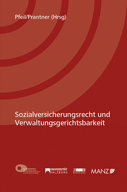 Sozialversicherungsrecht und Verwaltungsgerichtsbarkeit von Pfeil,  Walter J., Prantner,  Michael