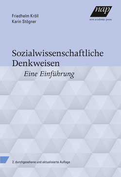 Sozialwissenschaftliche Denkweisen von Kröll,  Friedhelm, Stögner,  Karin