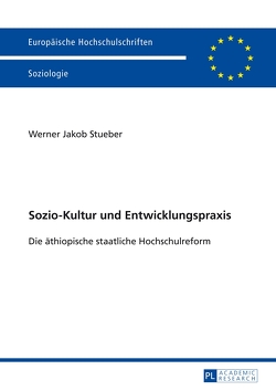Sozio-Kultur und Entwicklungspraxis von Stueber,  Werner Jakob