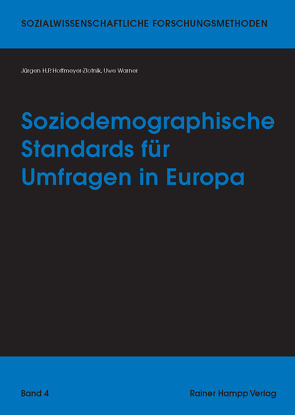 Soziodemographische Standards für Umfragen in Europa von Hoffmeyer-Zlotnik,  Jürgen H.P., Warner,  Uwe