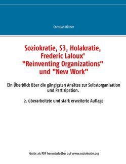 Soziokratie, S3, Holakratie, Frederic Laloux‘ „Reinventing Organizations“ und New Work von Rüther,  Christian