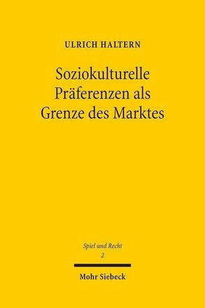 Soziokulturelle Präferenzen als Grenze des Marktes von Haltern,  Ulrich
