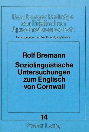 Soziolinguistische Untersuchungen zum Englisch von Cornwall von Viereck,  Wolfgang