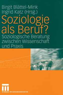 Soziologie als Beruf? von Blättel-Mink,  Birgit, Katz,  Ingrid