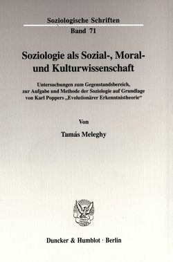 Soziologie als Sozial-, Moral- und Kulturwissenschaft. von Meleghy,  Tamas