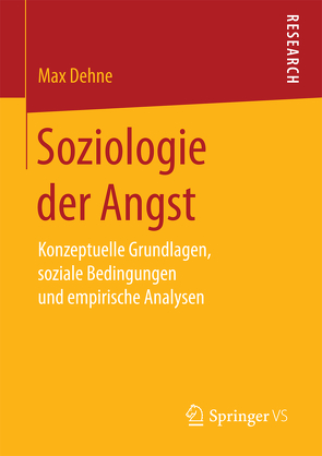 Soziologie der Angst von Dehne,  Max