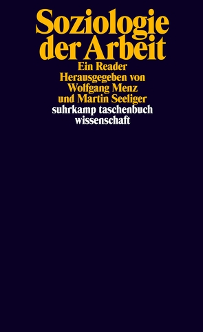 Soziologie der Arbeit von Menz,  Wolfgang, Seeliger,  Martin