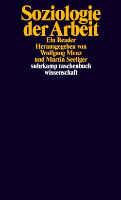Soziologie der Arbeit von Menz,  Wolfgang, Seeliger,  Martin