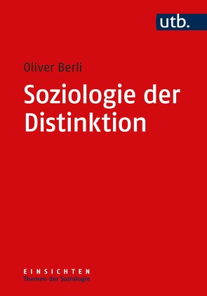 Soziologie der Distinktion von Berli,  Oliver