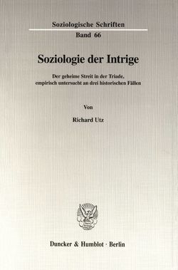 Soziologie der Intrige. von Utz,  Richard