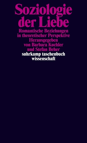 Soziologie der Liebe von Beher,  Stefan, Kuchler,  Barbara