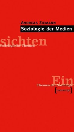 Soziologie der Medien von Ziemann,  Andreas