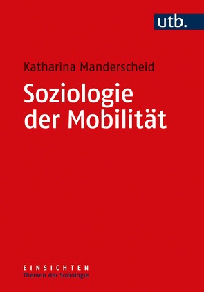 Soziologie der Mobilität von Manderscheid,  Katharina