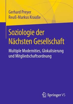 Soziologie der Nächsten Gesellschaft von Krauße,  Reuß-Markus, Preyer,  Gerhard