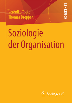Soziologie der Organisation von Drepper,  Thomas, Tacke,  Veronika