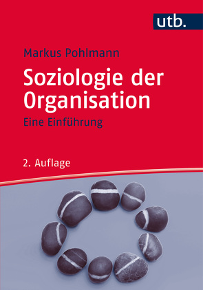 Soziologie der Organisation von Pohlmann,  Markus