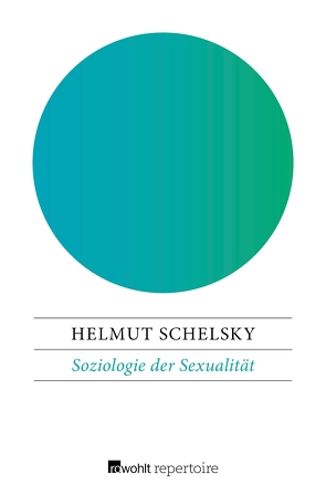 Soziologie der Sexualität von Schelsky,  Helmut