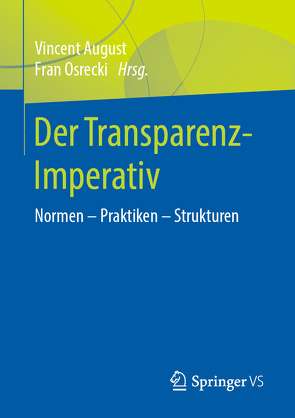 Der Transparenz-Imperativ von August,  Vincent, Osrecki,  Fran