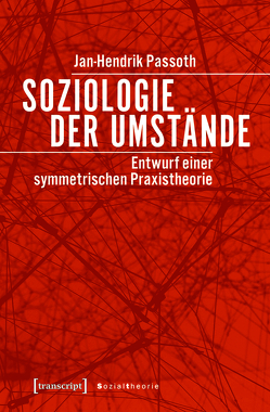 Soziologie der Umstände von Passoth,  Jan-Hendrik