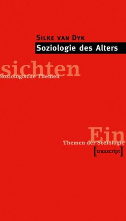 Soziologie des Alters von van Dyk,  Silke