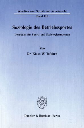 Soziologie des Betriebssportes. von Tofahrn,  Klaus W.