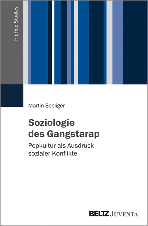Soziologie des Gangstarap von Seeliger,  Martin
