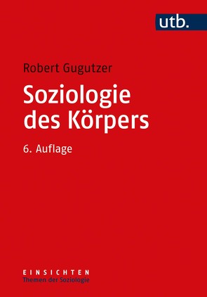 Soziologie des Körpers von Gugutzer,  Robert