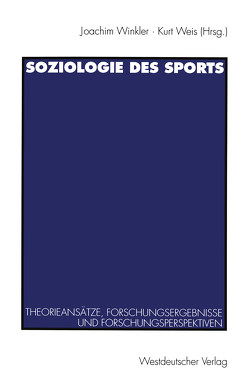 Soziologie des Sports von Weis,  Kurt, Winkler,  Joachim