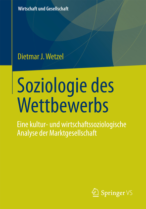 Soziologie des Wettbewerbs von Wetzel,  Dietmar J