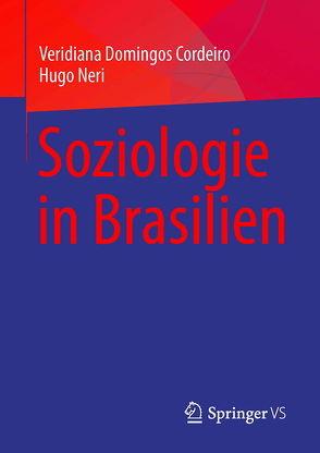Soziologie in Brasilien von Domingos Cordeiro,  Veridiana, Neri,  Hugo
