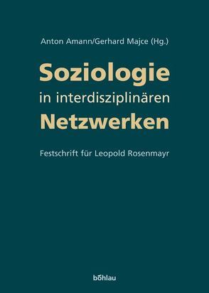 Soziologie in interdisziplinären Netzwerken von Amann,  Anton, Majce,  Gerhard