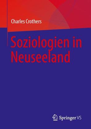 Soziologien in Neuseeland von Crothers,  Charles