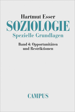 Soziologie. Spezielle Grundlagen von Esser,  Hartmut