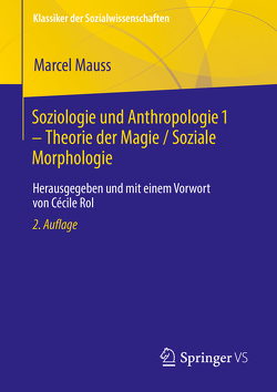 Soziologie und Anthropologie 1 – Theorie der Magie / Soziale Morphologie von Lévi-Strauss,  Claude, Mauss,  Marcel, Ritter,  Henning, Rol,  Cécile