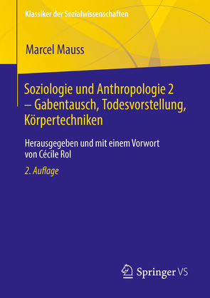 Soziologie und Anthropologie 2 – Gabentausch, Todesvorstellung, Körpertechniken von Mauss,  Marcel, Moldenhauer,  Eva, Ritter,  Henning, Rol,  Cécile, Schmalfuß,  Axel