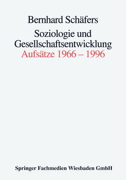 Soziologie und Gesellschaftsentwicklung von Schäfers,  Bernhard