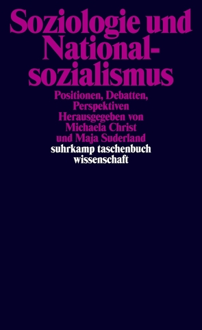 Soziologie und Nationalsozialismus von Christ,  Michaela, Suderland,  Maja