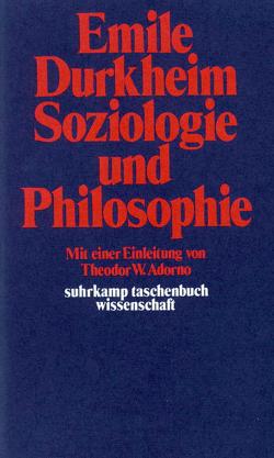Soziologie und Philosophie von Adorno,  Theodor W., Durkheim,  Emile, Moldenhauer,  Eva