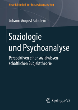 Soziologie und Psychoanalyse von Schülein,  Johann August