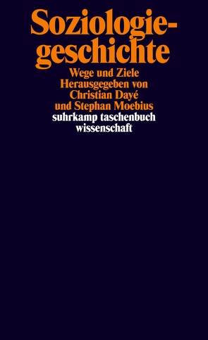 Soziologiegeschichte von Dayé,  Christian, Moebius,  Stephan