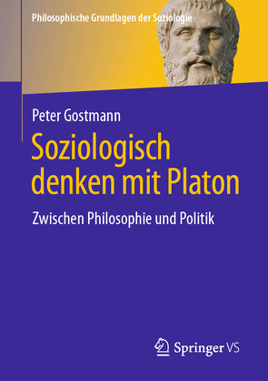 Soziologisch denken mit Platon von Gostmann,  Peter