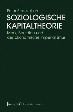 Soziologische Kapitaltheorie von Streckeisen,  Peter