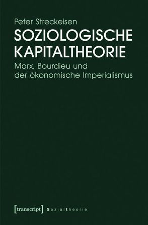 Soziologische Kapitaltheorie von Streckeisen,  Peter
