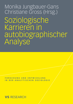 Soziologische Karrieren in autobiographischer Analyse von Gross,  Christiane, Jungbauer-Gans,  Monika